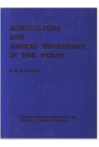 Agriculture and Animal Husbandry In The Vedas